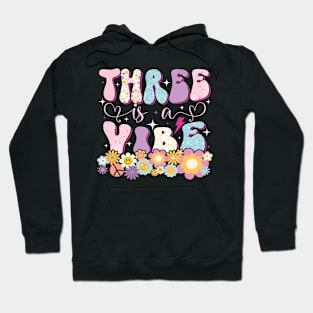 Three is a Vibes Hoodie